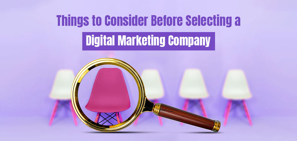 Check These Points Before You Select a Digital Marketing Company