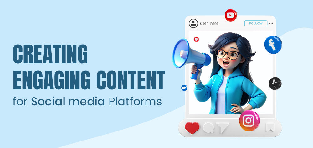 How to Create Engaging Content for Social Media Platforms